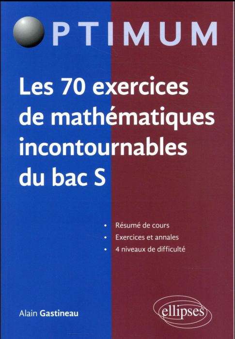 Emprunter Les 70 exercices de mathématiques incontournables du bac S livre