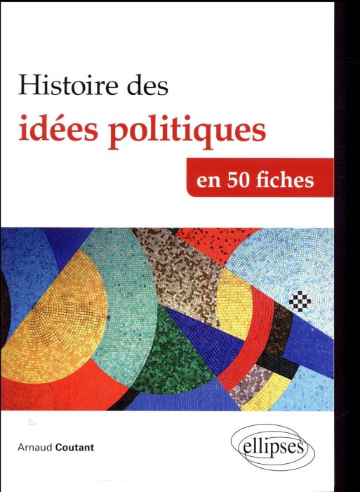 Emprunter Histoire des idées politiques en 50 fiches. De l'Antiquité à nos jours livre