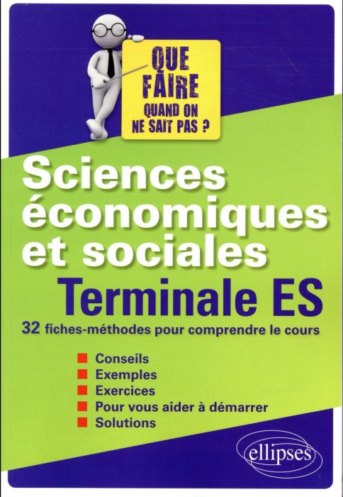 Emprunter Sciences économiques et sociales Tle ES. 32 fiches-méthodes pour comprendre le cours livre