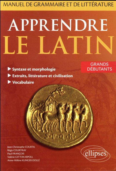 Emprunter Apprendre le latin. Manuel de grammaire et de littérature. Grands débutants livre