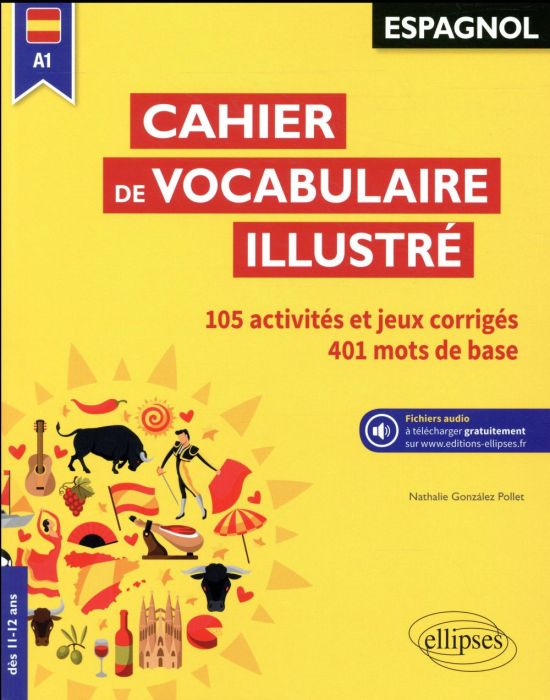 Emprunter Espagnol A1, Cahier de vocabulaire illustré. Vocabulaire de base. Activités et jeux corrigés livre