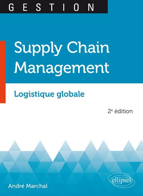 Emprunter Supply Chain Management. Logistique globale, 2e édition livre