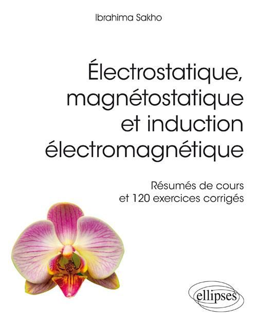 Emprunter Electrostatique magnétostatique et induction électromagnétique livre