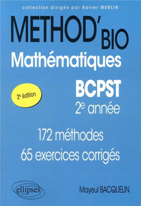 Emprunter Mathématiques BCPST 2e année. 172 méthodes, 65 exercices corrigés, 2e édition livre