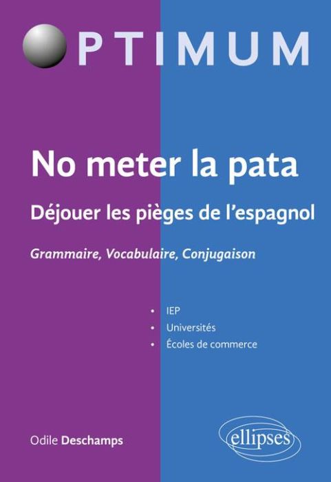 Emprunter No meter la pata. Déjouer les pièges de l'espagnol - Grammaire, Vocabulaire, Conjugaison livre