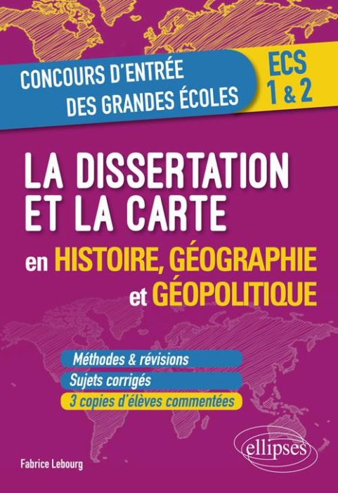 Emprunter La dissertation et la carte en histoire, géographie et géopolitique livre