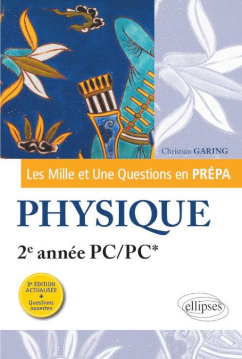 Emprunter Les Mille et Une questions de la physique en prépa 2e année PC/PC*. 3e édition revue et corrigée livre