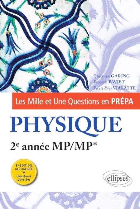 Emprunter Les Mille et Une questions de la physique en prépa 2e année MP/MP*. 3e édition livre