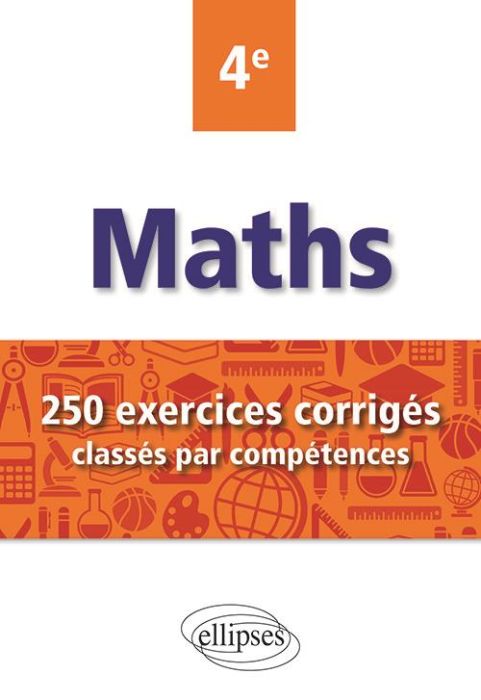 Emprunter Maths 4e. 250 exercices corrigés classés par compétences livre