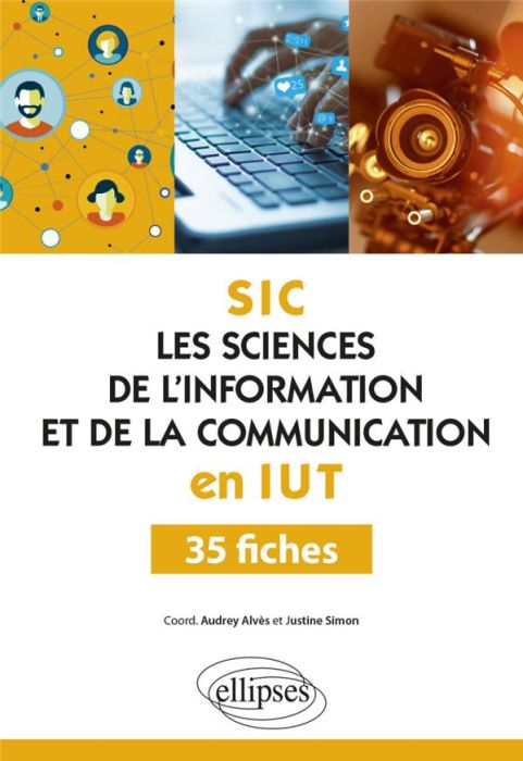 Emprunter SIC. Les sciences de l'information et de la communication en IUT. 35 fiches livre