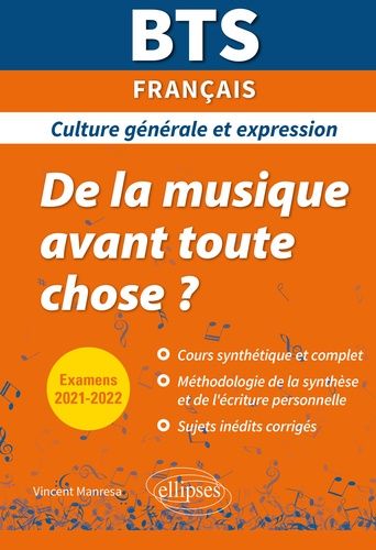 Emprunter BTS Français Culture générale et expression. De la musique avant toute chose ? Edition 2021-2022 livre