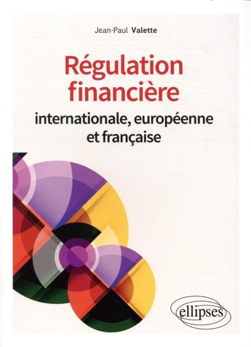 Emprunter Régulation financière internationale, européenne et française livre