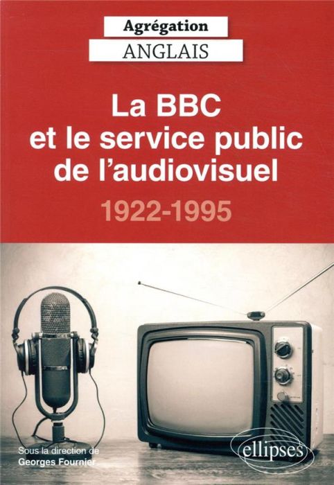 Emprunter La BBC et le service public de l'audiovisuel, 1922-1995 livre