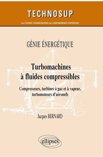 Emprunter Turbomachines à fluides compressibles. Compresseurs, turbines à gaz et à vapeur, turbomoteurs d’aéro livre