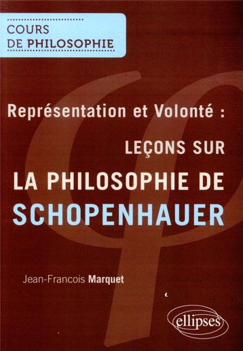 Emprunter Représentation et volonté : leçons sur la philosophie de Schopenhauer. Séminaire de recherche 1997-1 livre