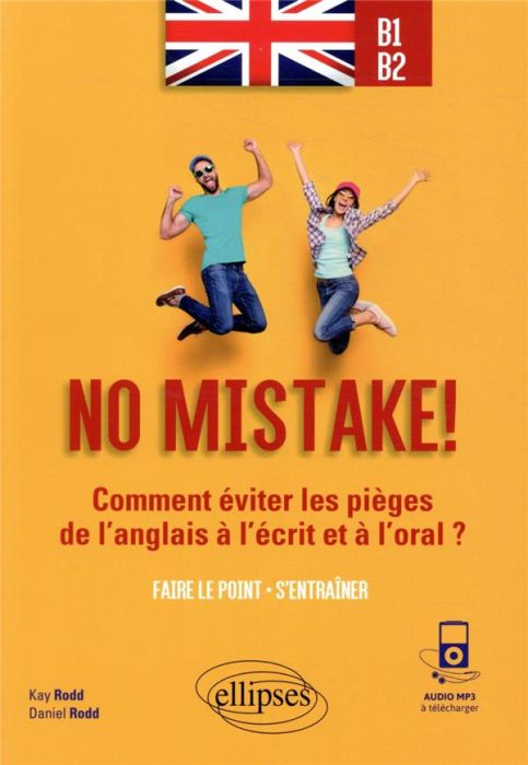 Emprunter No mistake ! B1-B2. Comment éviter les pièges de l'anglais à l'écrit et à l'oral ? livre