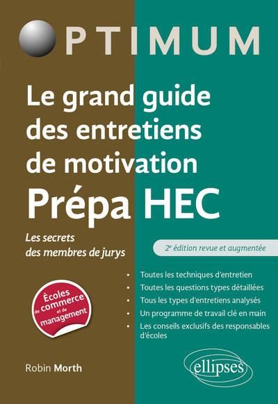 Emprunter Le grand guide des entretiens de motivation Prépa HEC. Les secrets des membres de jurys livre