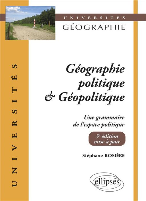 Emprunter Géographie politique et géopolitique. Une grammaire de l'espace politique, 3e édition livre