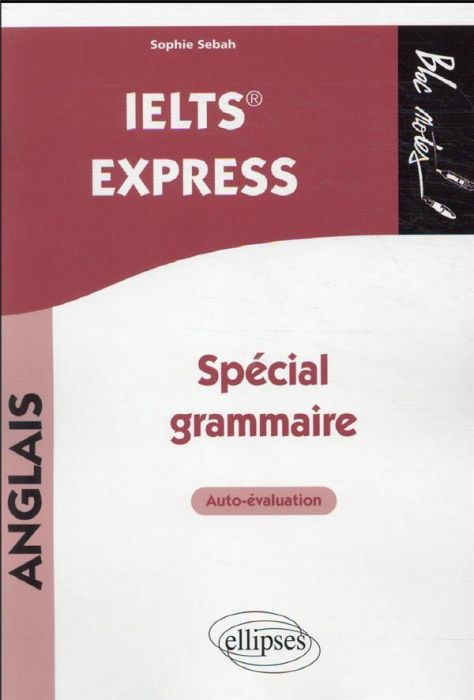 Emprunter IELTS Express Anglais. Spécial grammaire, auto-évaluation livre