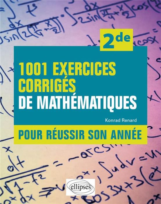 Emprunter 1001 exercices corrigés de mathématiques pour réussir son année 2de livre