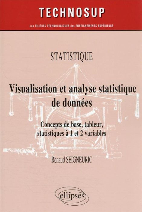 Emprunter Visualisation et analyse statistique de données. Concepts de base, tableur, statistiques à 1 et 2 va livre