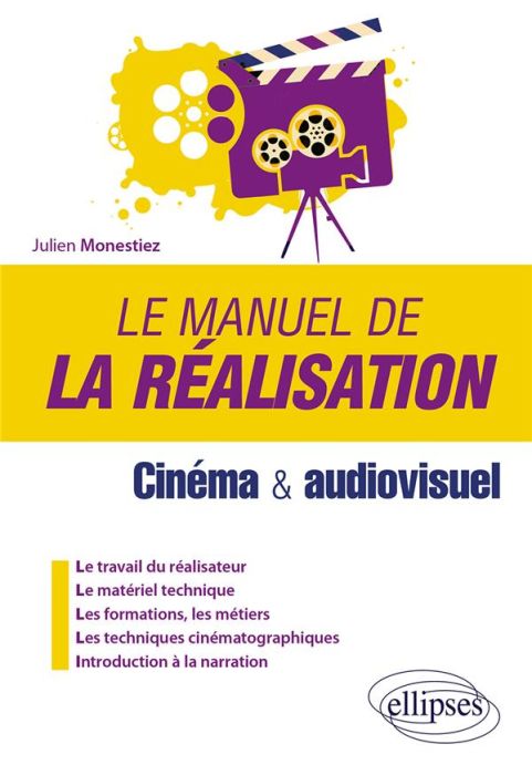 Emprunter Le manuel de la réalisation - Cinéma et audiovisuel livre