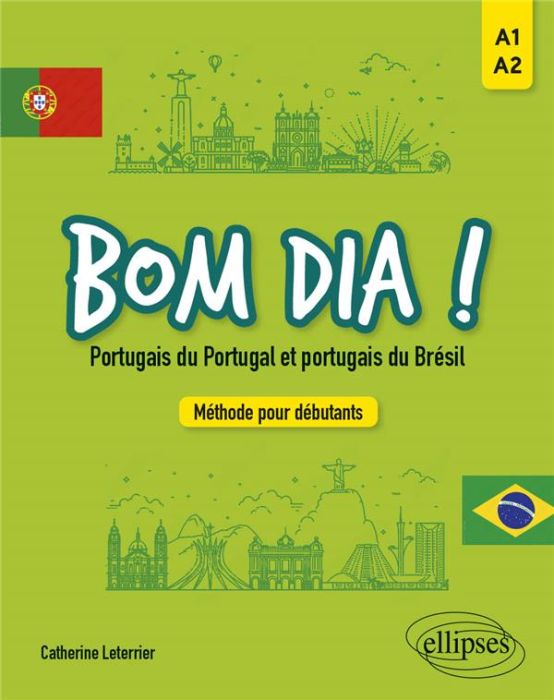 Emprunter Bom dia ! Portugais du Portugal et du Brésil. Méthode pour débutants A1-A2 livre