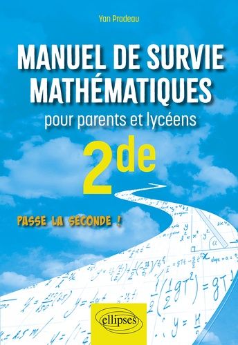 Emprunter Manuel de survie mathématiques pour parents et lycéens 2de livre