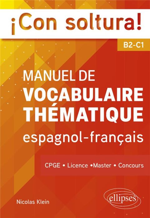 Emprunter ¡Con soltura! Manuel de vocabulaire thématique espagnol-français B2-C1 livre