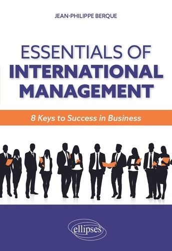 Emprunter ESSENTIALS OF INTERNATIONAL MANAGEMENT - 8 KEYS TO SUCCESS IN BUSINESS livre