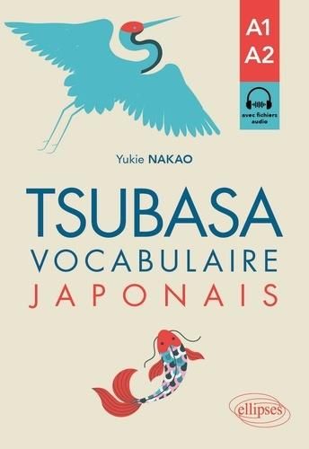 Emprunter Tsubasa. Vocabulaire japonais - A1-A2 - avec exercices corrigés et fichiers audio livre