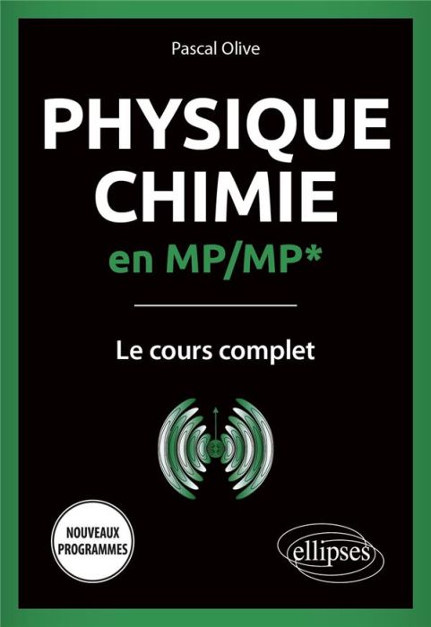 Emprunter Physique-Chimie en MP/MP*. Le cours complet livre