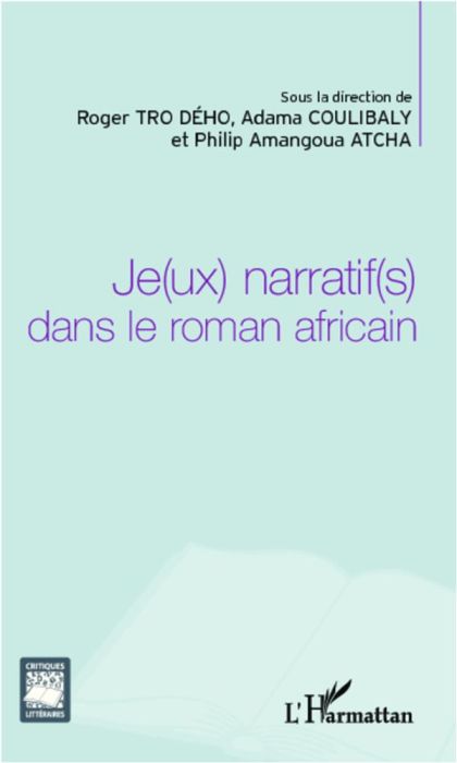 Emprunter Je(ux) narratif(s) dans le roman africain livre