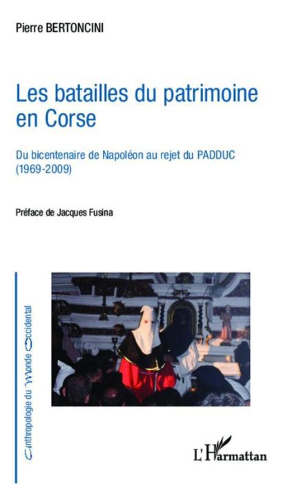 Emprunter Les batailles du patrimoine en Corse. Du bicentenaire de Napoléon au rejet du PADDUC (1969-2009) livre