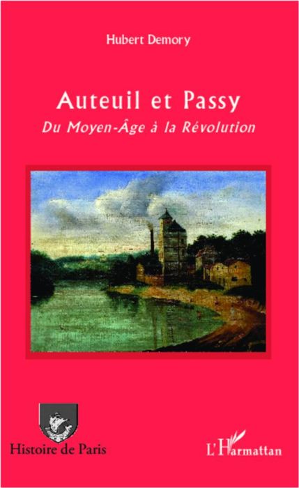 Emprunter Auteuil et Passy . Du Moyen-Age à la Révolution livre