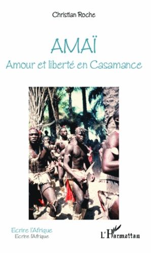 Emprunter Amaï. Amour et liberté en Casamance livre