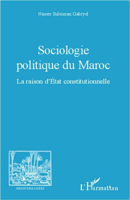 Emprunter Sociologie politique du Maroc. La raison d'Etat constitutionnelle livre