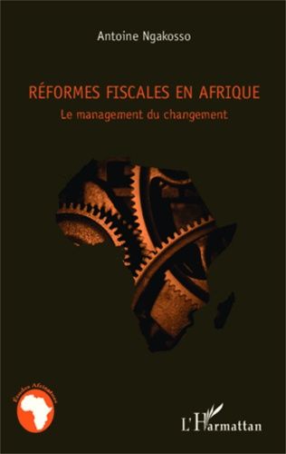 Emprunter Réformes fiscales en Afrique. Le management du changement livre