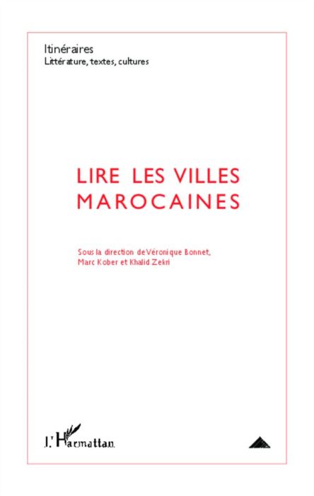 Emprunter Itinéraires, littérature, textes, cultures N° 3/2012 : Lire les villes marocaines livre