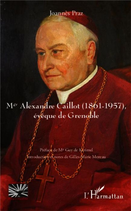 Emprunter Mgr Alexandre Caillot (1861-1957), évêque de Grenoble livre