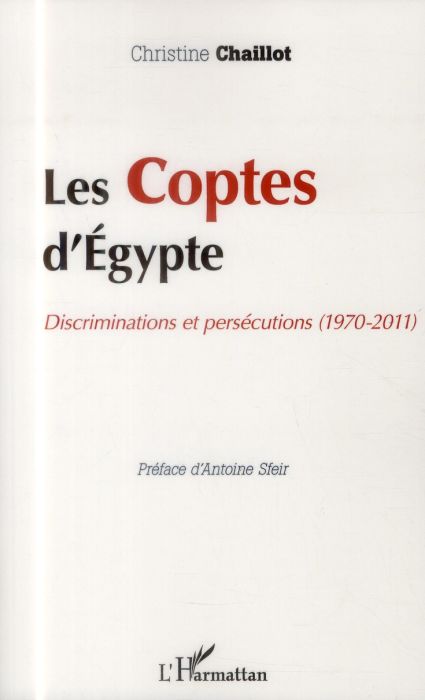 Emprunter Les coptes d'Egypte. Discriminations et persécutions (1970-2011) livre