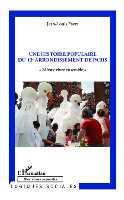 Emprunter Une histoire populaire du 13e arrondissement de Paris. 