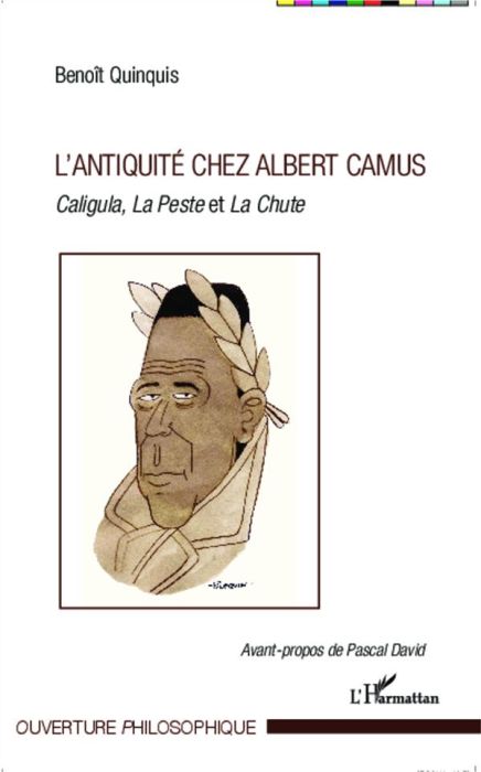 Emprunter L'Antiquité chez Albert Camus. Caligula, La Peste et La Chute livre