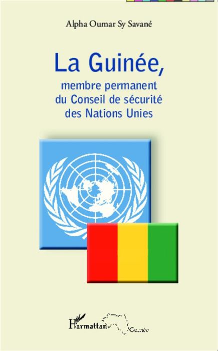 Emprunter La Guinée, membre permanent du Conseil de sécurité des Nations Unies livre