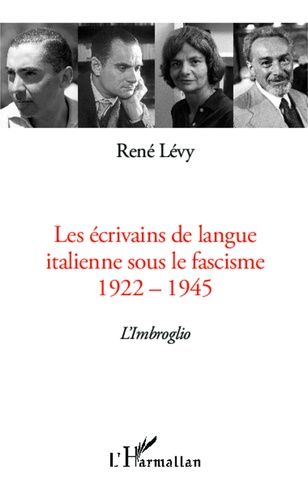 Emprunter Les écrivains de langue italienne sous le fascisme (1922-1945). L'Imbroglio livre