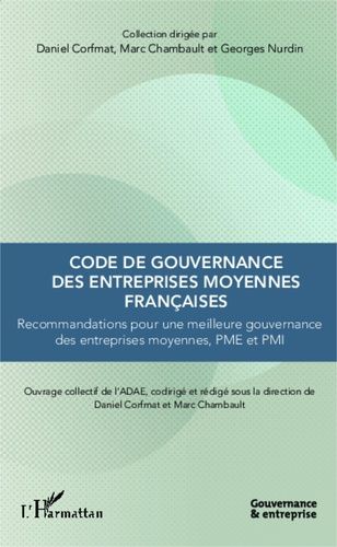 Emprunter Code de gouvernance des entreprises moyennes françaises. Recommandations pour une meilleure gouverna livre