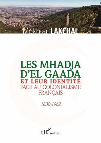 Emprunter Les Mhadja d'El Gaada et leur identité face au colonialisme français (1830-1962) livre