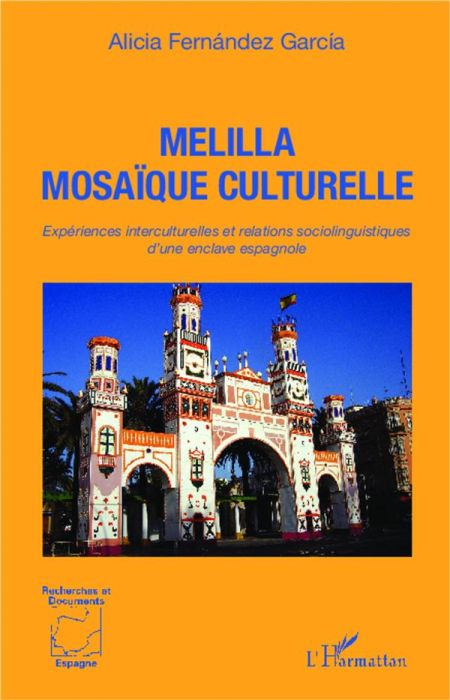 Emprunter Melilla mosaïque culturelle. Expériences interculturelles et relations sociolinguistiques d'une encl livre