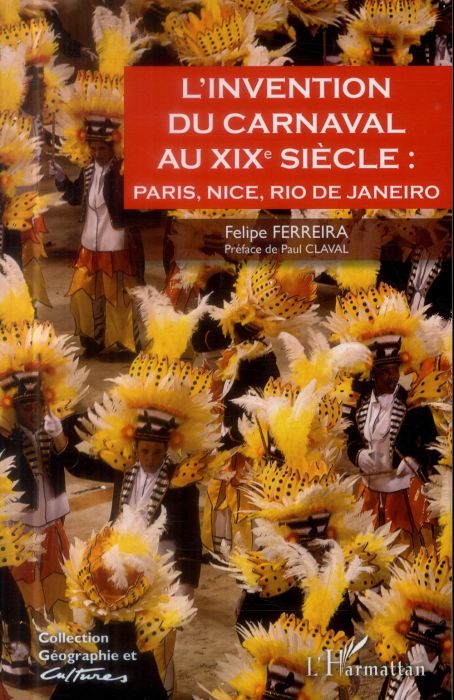Emprunter L'invention du carnaval au XIXe siècle : Paris, Nice, Rio de Janeiro livre