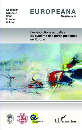 Emprunter Europeana N° 4 : Les évolutions actuelles du système des partis politiques en Europe livre